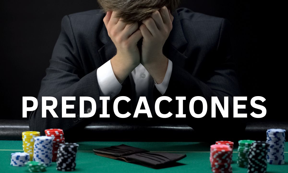 PREDICACIONES - LUDOPATÃA, JUEGOS & APUESTAS
